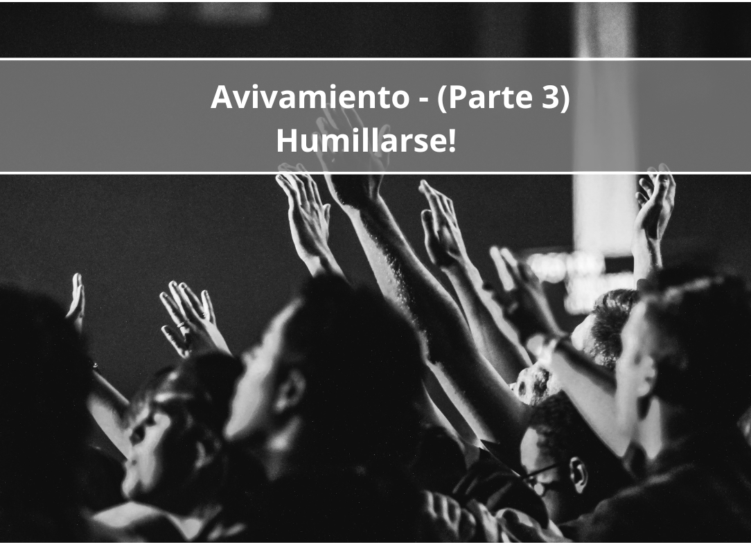 Avivamiento – Humillarse! (Parte Tres) - Discipulado y Pastoreo de Pastores